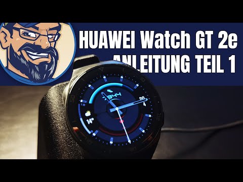 Huawei Watch GT 2e - Einrichtung - Deutsche Anleitung Teil 1