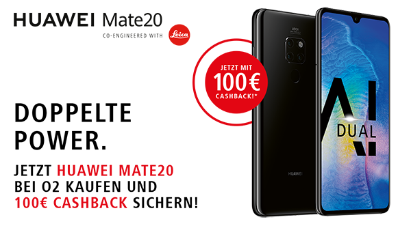 O2 Mit 100 Euro Cashback Aktion Bei Huawei Mate 20 Appdated